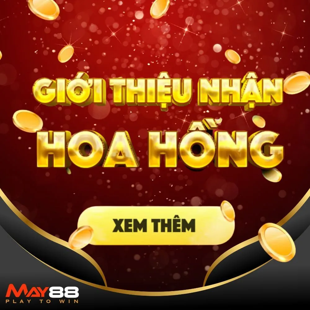 giới thiệu nhận hoa hồng may88